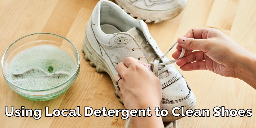 Using Local Detergent to Clean Shoes